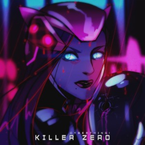Album Killer Zero from Cyberthing!