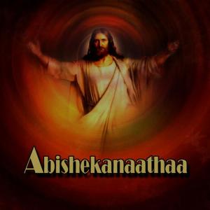Dengarkan Abishekanaathaa lagu dari Paul Thangiah dengan lirik