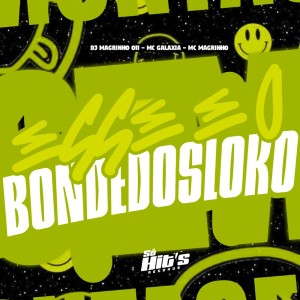DJ MAGRINHO 011的專輯Esse é o Bonde Dos Loko (Explicit)