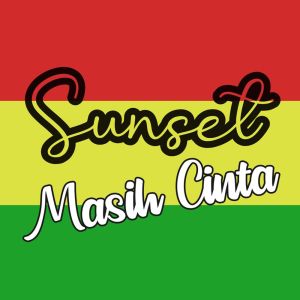 Listen to Masih Cinta song with lyrics from Sunset