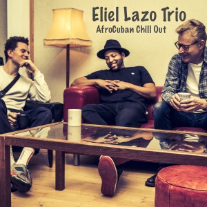 Eliel Lazo的專輯Afrocuban Chill Out