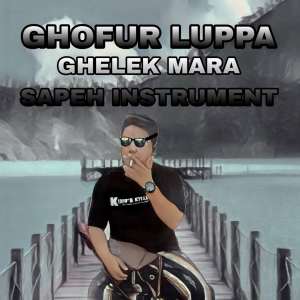Listen to GHELEK MARA SAPEH INSTRUMENT (Ins) song with lyrics from Ghofur Luppa