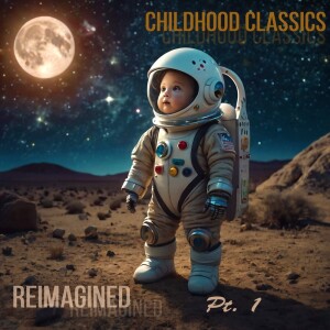Album Childhood Classics Reimagined, Pt. 1 from DJ Luciano