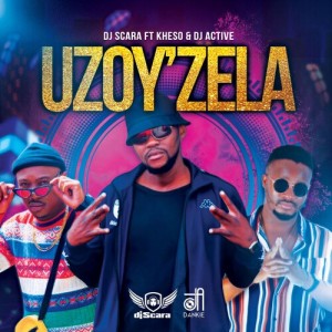 Listen to Uzoy'zela song with lyrics from Dj Scara
