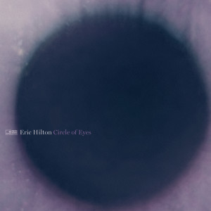 Eric Hilton的專輯Circle of Eyes