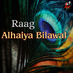 Album Raag Alhaiya Bilawal from Ajay Kumar