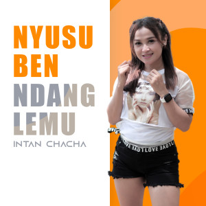 Dengarkan Nyusu Ben Ndang Lemu lagu dari Intan Chacha dengan lirik