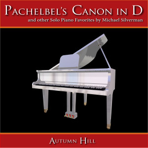 Michael Silverman的专辑Pachelbel's Canon in D Major and Other Piano Favorites (Kanon, Cannon)