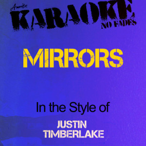 收聽Ameritz Audio Karaoke的Mirrors (In the Style of Justin Timberlake) [Karaoke Version] (Karaoke Version)歌詞歌曲