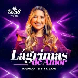 Forró Delas的專輯Lágrimas de Amor