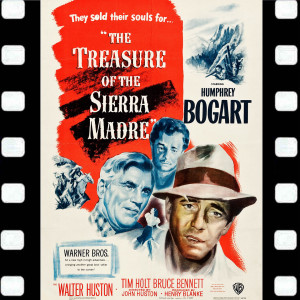 The Treasure Of The Sierra Madre
