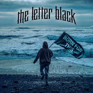 The Letter Black的專輯Born For This