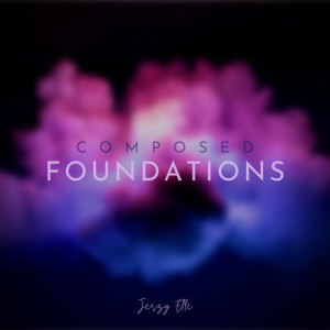 Album Composed Foundations from Jerzy Elle