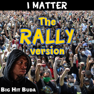 Listen to I Matter (The Rally Version) song with lyrics from Big Hit Buda