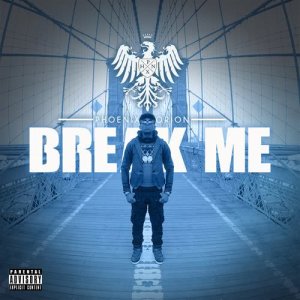 ดาวน์โหลดและฟังเพลง Break Me พร้อมเนื้อเพลงจาก Phoenix Orion