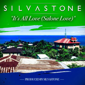收聽Silvastone的It's All Love (Salone Love)歌詞歌曲