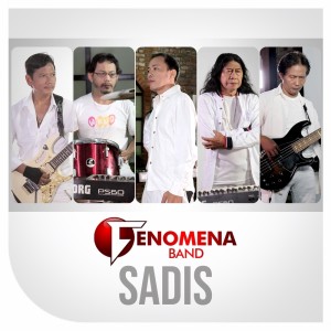 Dengarkan Sadis (其他) lagu dari Fenomena Band dengan lirik