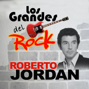 Roberto Jordan的專輯Los Grandes del Rock