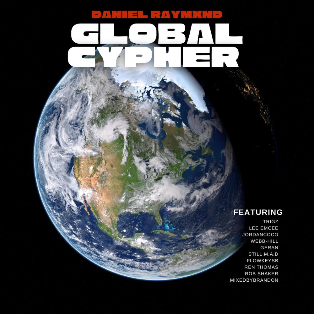 Global Cypher (feat. Trigz, Lee Emcee, JordanCoco, Webb-Hill, Geran, Still M.A.D, Flowkeysb, Ren Thomas & Rob Shaker) (Explicit)