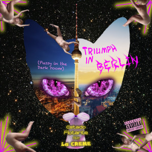 Album Triumph in Berlin (Pussy in the Dark Room) (Explicit) from Estado Flotante