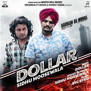 收聽Sidhu Moosewala的Dollar (From "Dakuaan Da Munda")歌詞歌曲