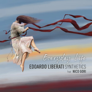 Album Everyday Life (Synthetics) from Edoardo Liberati