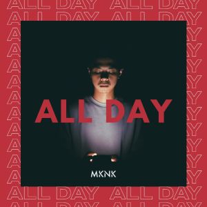 Album All Day from MKNK