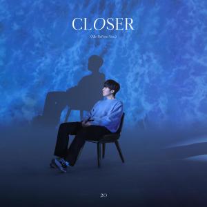 ดาวน์โหลดและฟังเพลง Closer (Me Before You) พร้อมเนื้อเพลงจาก 20 Years of Age