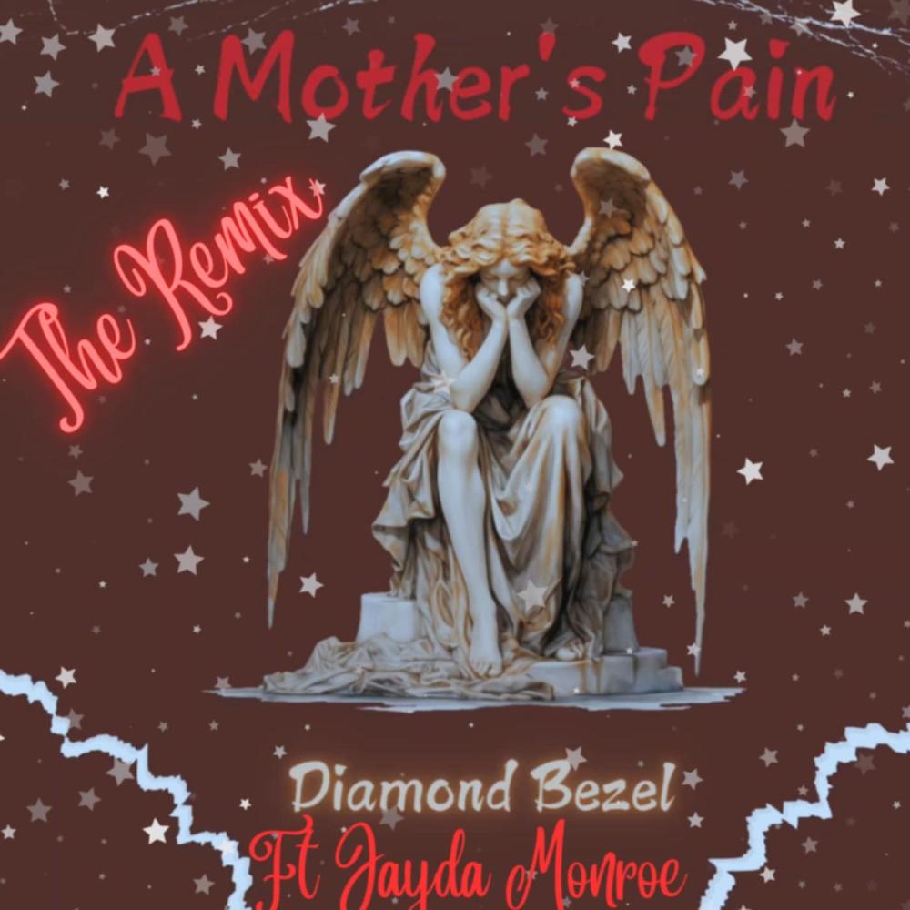 A Mother's Pain (Diamond Bezel Remix|Explicit)