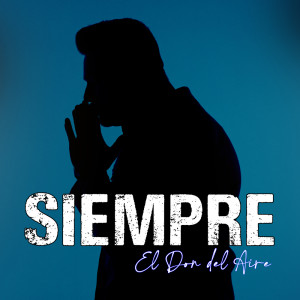 Listen to SIEMPRE song with lyrics from El Don Del Aire