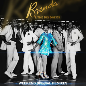ดาวน์โหลดและฟังเพลง Weekend Special (Skye Wanda & Mthunzi Remix) พร้อมเนื้อเพลงจาก Brenda & The Big Dudes