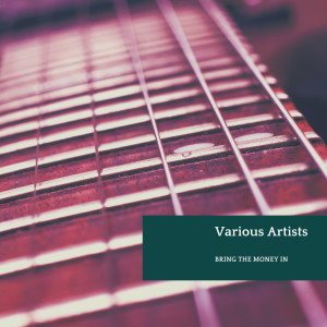 Album Bring the Money in oleh Various