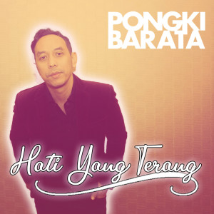 Hati Yang Terang dari Pongki Barata