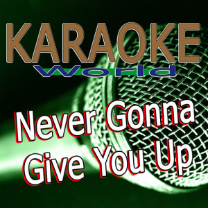 收聽The True Star的Never Gonna Give You Up歌詞歌曲