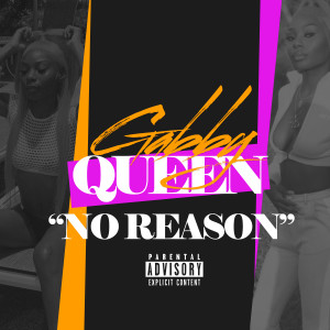 Gabby Queen的專輯No Reason (Explicit)