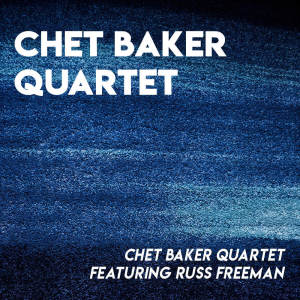 Album Chet Baker Quartet featuring Russ Freeman from Chet Baker Quartet