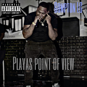 ดาวน์โหลดและฟังเพลง Playas Point of View (Explicit) พร้อมเนื้อเพลงจาก Compton LC