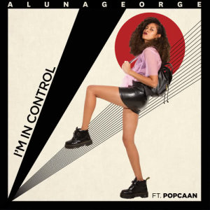 ดาวน์โหลดและฟังเพลง I'm In Control พร้อมเนื้อเพลงจาก AlunaGeorge