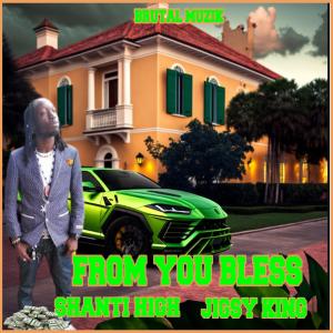 อัลบัม From You Bless (feat. Shanti High & Jigsy King) ศิลปิน Jigsy King