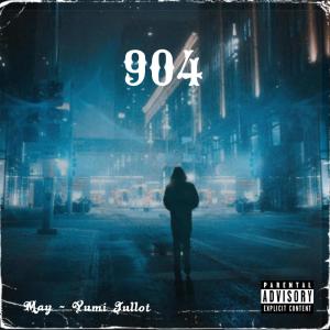 ดาวน์โหลดและฟังเพลง 904 (Explicit) พร้อมเนื้อเพลงจาก May