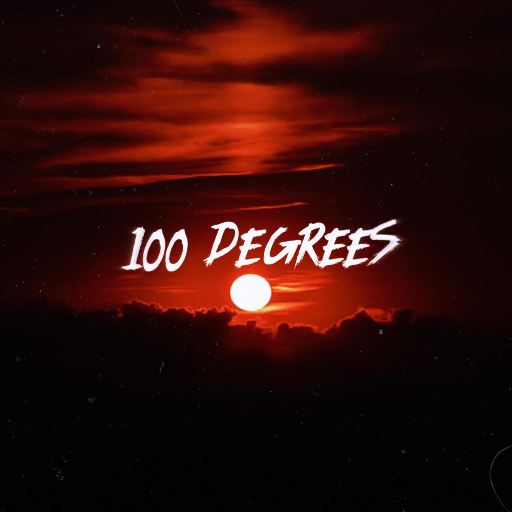 100 Degrees (feat. KINS & SCARKXNG|Explicit)