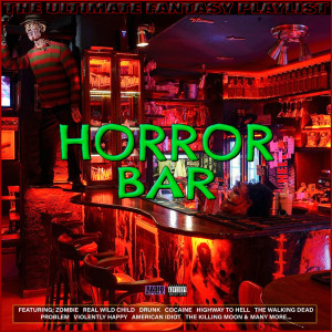 Various Artists的专辑Horror Bar The Ultimate Fantasy Playlist