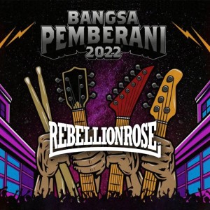 Album Live at Bangsa Pemberani 2022 (Explicit) oleh Rebellion Rose