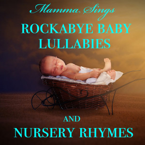 Listen to Hush Little Baby song with lyrics from Mamma Sings