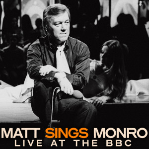 Matt Monro的专辑Matt Sings Monro, Live at the BBC