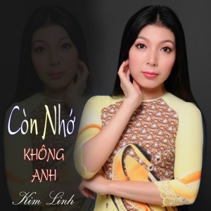Album Còn Nhớ Không Anh (Short Vesion) from Kim Linh