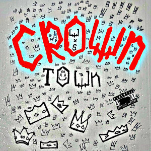 Listen to Crown Town (Explicit) song with lyrics from wokchak