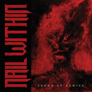 Listen to Bleeding Society song with lyrics from Nail Within