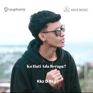 收聽Kkz D Blg的Ko Hati Ada Berapa?歌詞歌曲