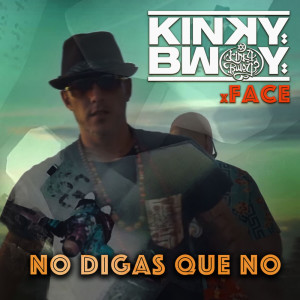 Listen to No Digas Que No song with lyrics from Kinky Bwoy